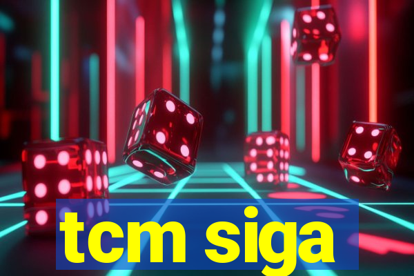 tcm siga