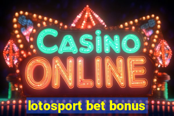 lotosport bet bonus