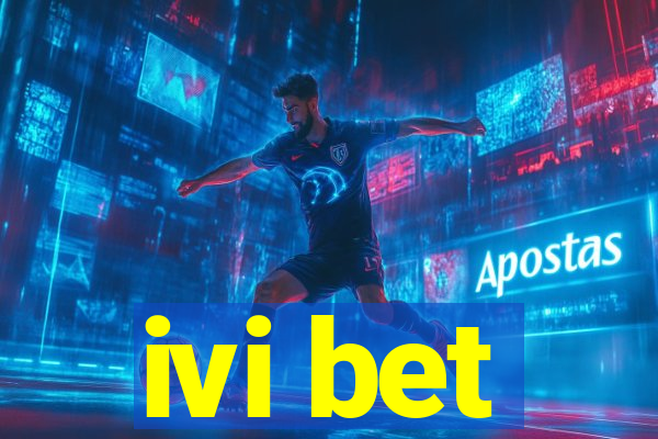 ivi bet