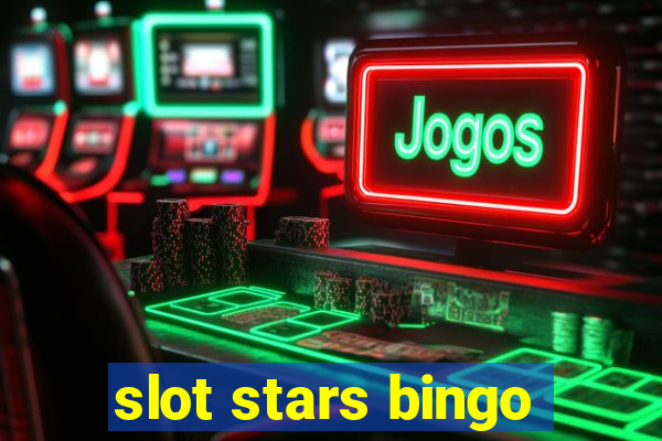 slot stars bingo