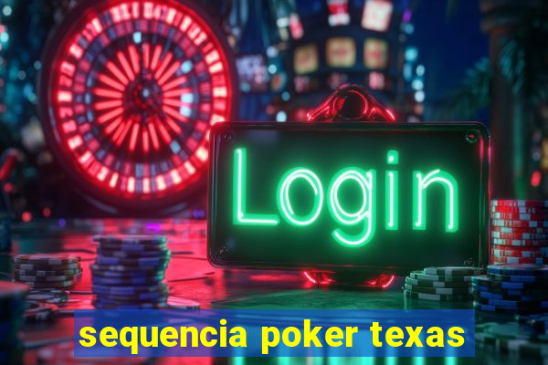 sequencia poker texas