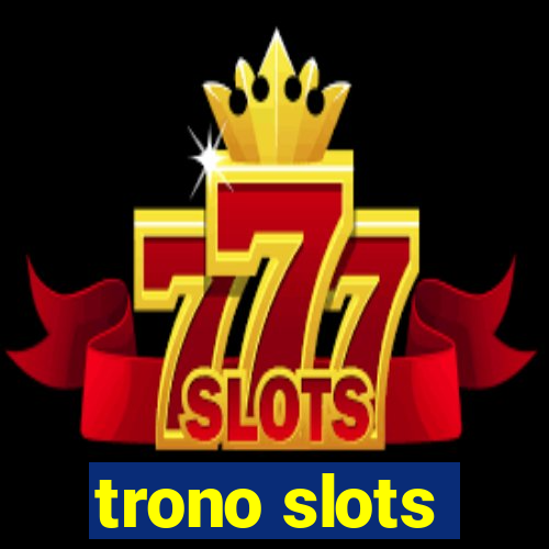 trono slots