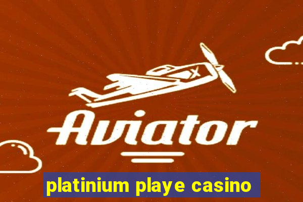 platinium playe casino