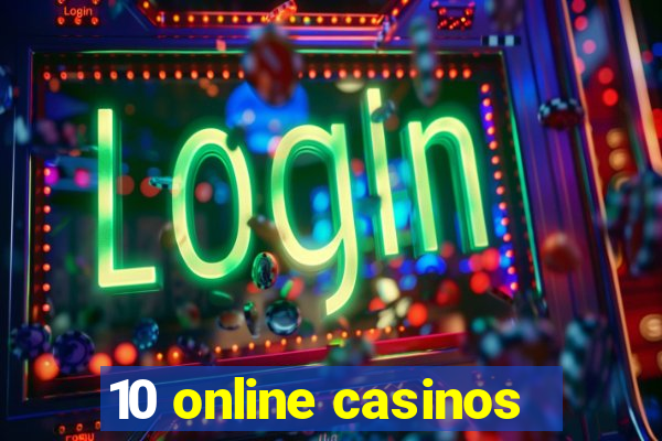 10 online casinos