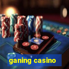 ganing casino