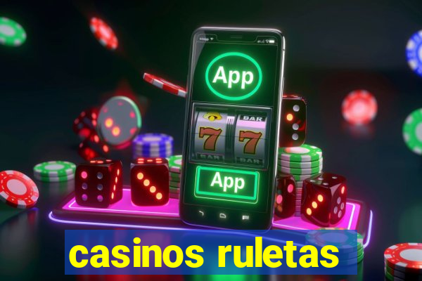 casinos ruletas