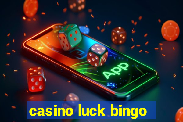 casino luck bingo