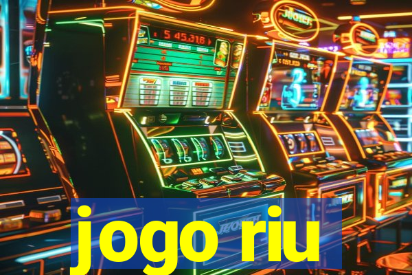 jogo riu