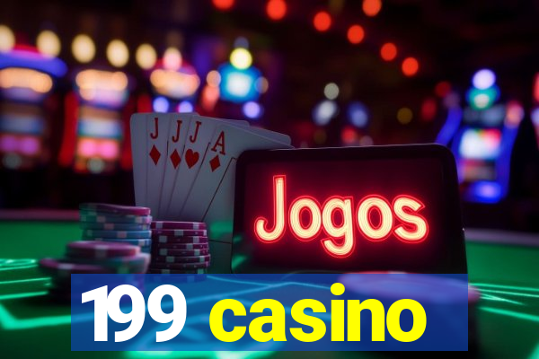 199 casino