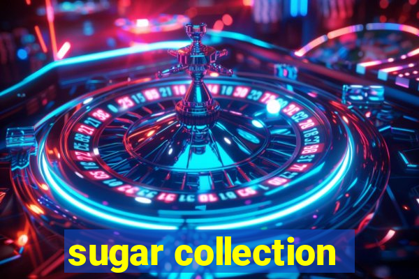 sugar collection