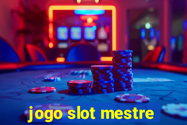 jogo slot mestre