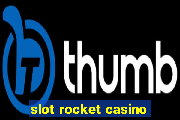 slot rocket casino