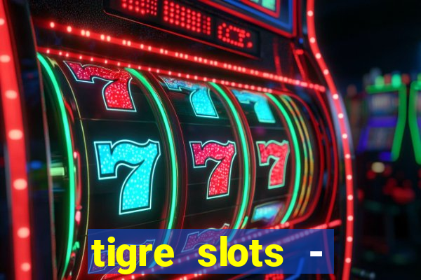 tigre slots - sortudo baixar