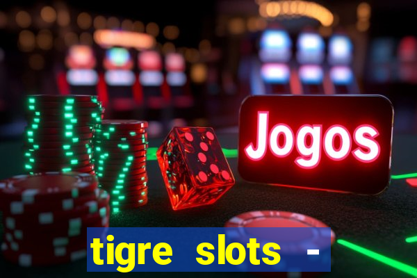 tigre slots - sortudo baixar