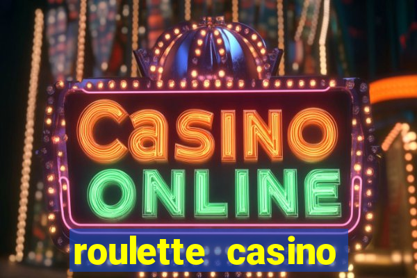 roulette casino games online