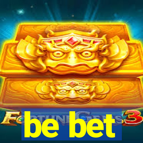 be bet