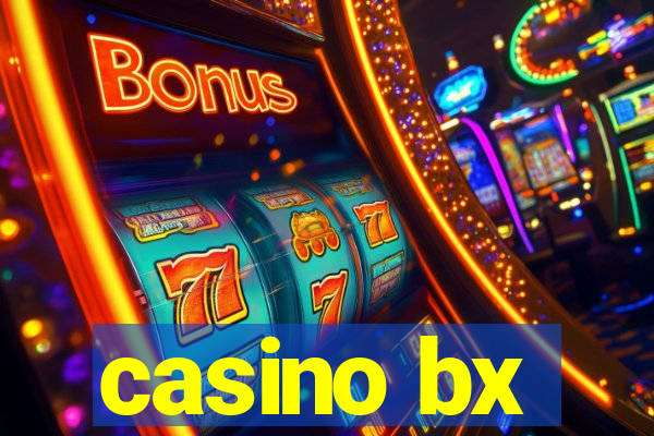 casino bx