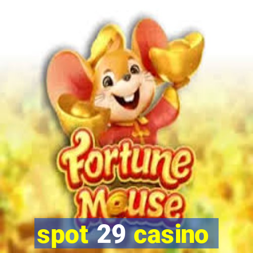 spot 29 casino