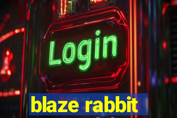 blaze rabbit