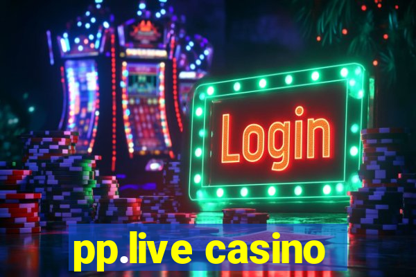 pp.live casino