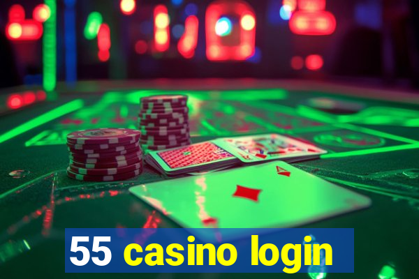 55 casino login