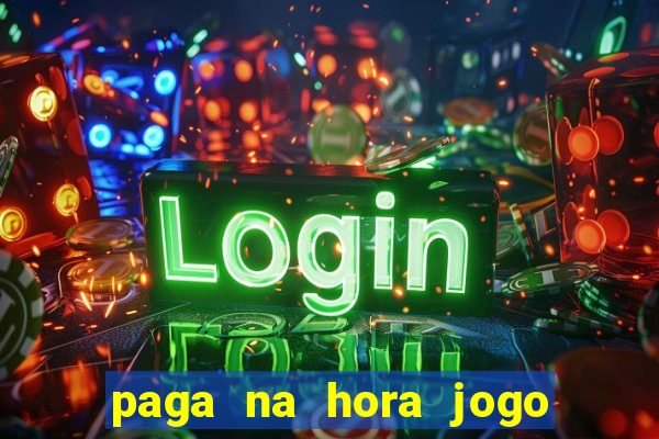 paga na hora jogo do bicho