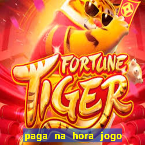 paga na hora jogo do bicho