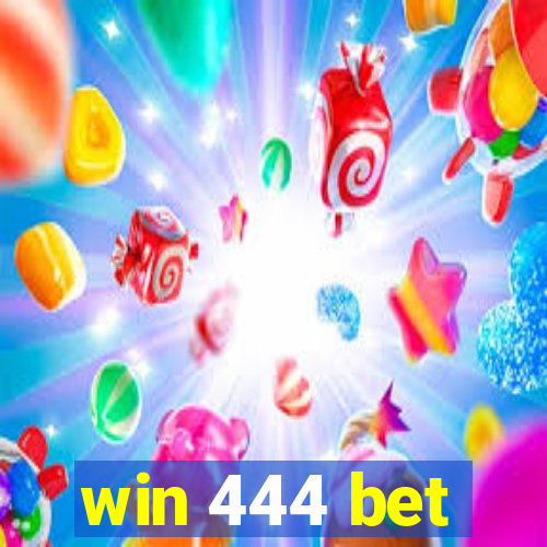 win 444 bet