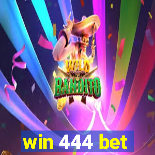 win 444 bet