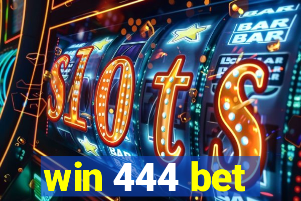 win 444 bet