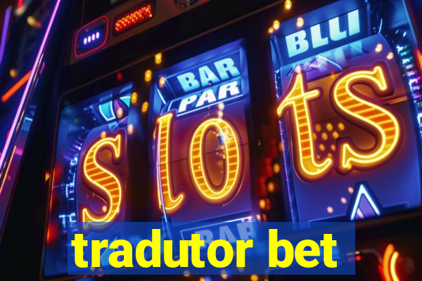 tradutor bet