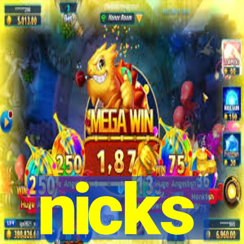 nicks