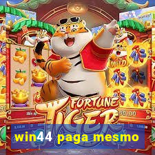 win44 paga mesmo