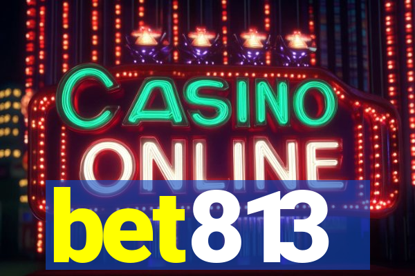 bet813