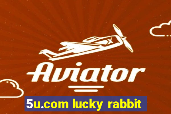 5u.com lucky rabbit