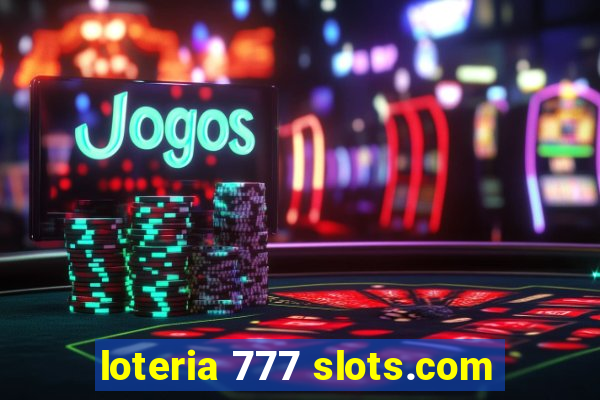 loteria 777 slots.com