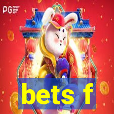 bets f