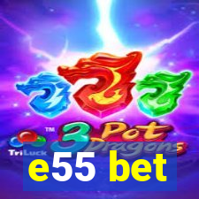 e55 bet