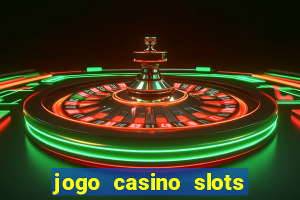 jogo casino slots paga mesmo