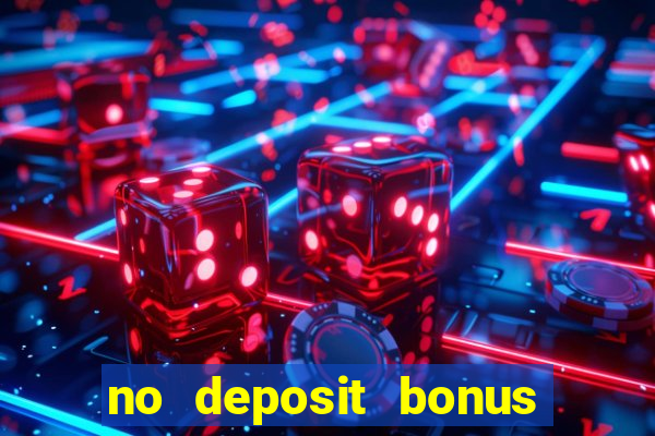 no deposit bonus casino 2024