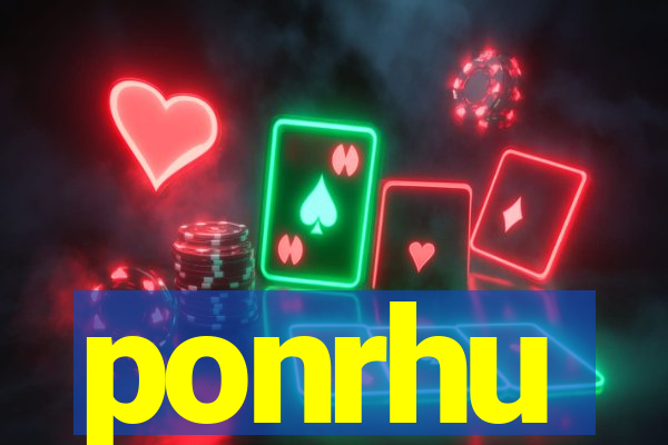 ponrhu