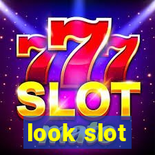 look slot