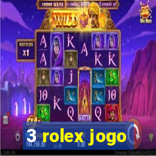 3 rolex jogo