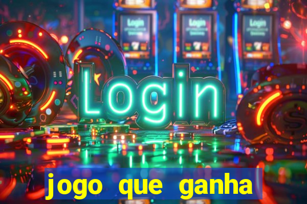 jogo que ganha dinheiro sem investir