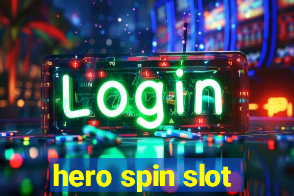 hero spin slot