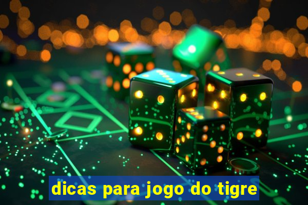 dicas para jogo do tigre