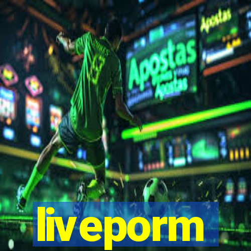 liveporm