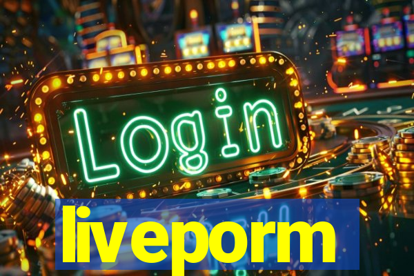 liveporm