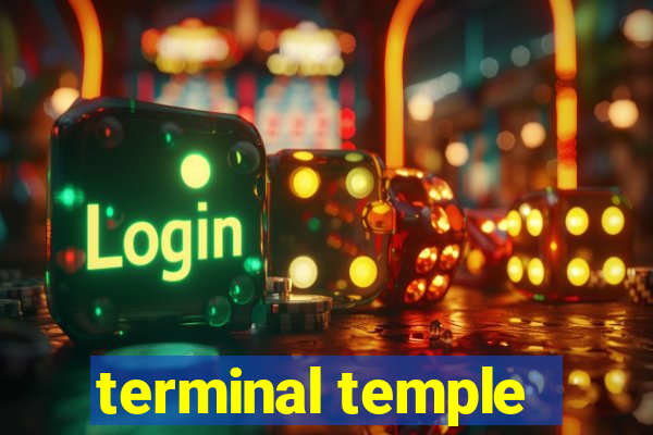 terminal temple